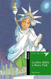 LA TIETA ADELA A NOVA YORK | 9788447910090 | PRADAS I ANDREU, NURIA | Llibreria Ombra | Llibreria online de Rubí, Barcelona | Comprar llibres en català i castellà online