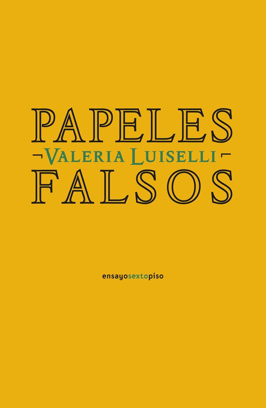 PAPELES FALSOS | 9788418342042 | LUISELLI, VALERIA | Llibreria Ombra | Llibreria online de Rubí, Barcelona | Comprar llibres en català i castellà online