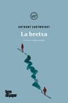 BRETXA,LA - CAT | 9788416855599 | CARTWRIGHT ANTHONY | Llibreria Ombra | Llibreria online de Rubí, Barcelona | Comprar llibres en català i castellà online