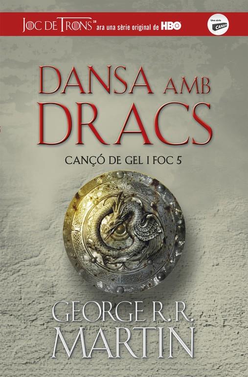 DANSA AMB DRACS (CANÇÓ DE GEL I FOC 5) | 9788420487113 | GEORGE R.R. MARTIN | Llibreria Ombra | Llibreria online de Rubí, Barcelona | Comprar llibres en català i castellà online