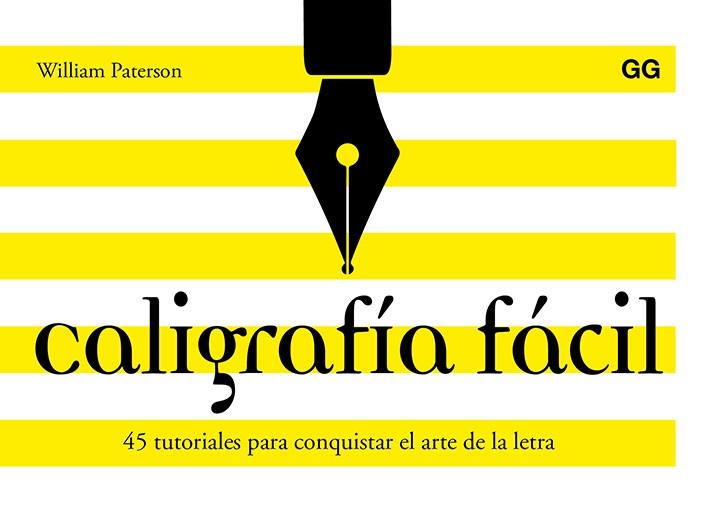 CALIGRAFÍA FÁCIL | 9788425230684 | PATERSON, WILLIAM | Llibreria Ombra | Llibreria online de Rubí, Barcelona | Comprar llibres en català i castellà online