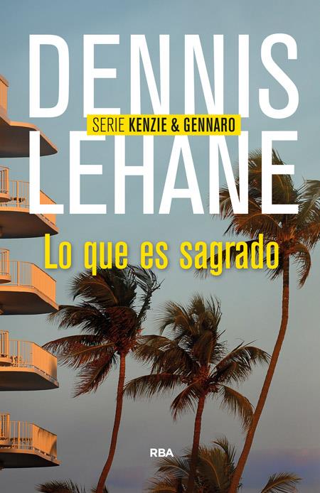 LO QUE ES SAGRADO SERIE KENZIE & GENNARO | 9788490563991 | DENNIS LEHANE | Llibreria Ombra | Llibreria online de Rubí, Barcelona | Comprar llibres en català i castellà online