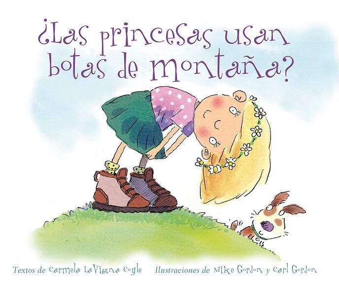 ¿LAS PRINCESAS USAN BOTAS DE MONTAÑA? | 9788494074585 | COYLE, CARMELA LAVIGNA | Llibreria Ombra | Llibreria online de Rubí, Barcelona | Comprar llibres en català i castellà online