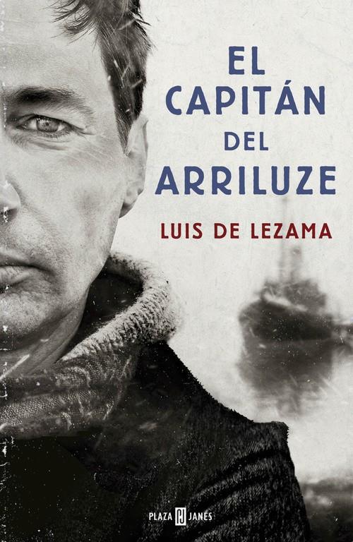 EL CAPITÁN DEL ARRILUZE | 9788401015403 | LEZAMA,LUIS | Llibreria Ombra | Llibreria online de Rubí, Barcelona | Comprar llibres en català i castellà online