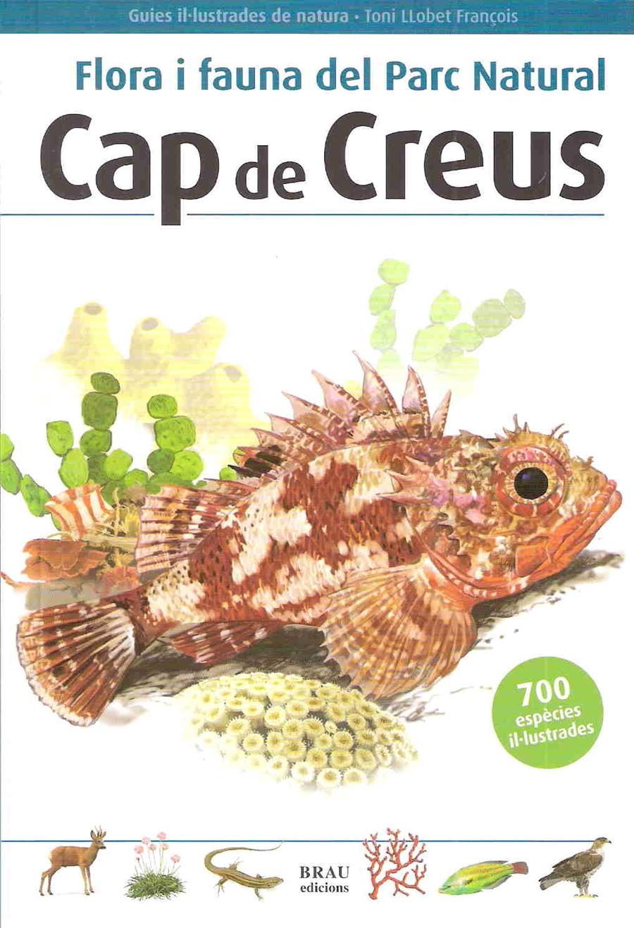 FLORA I FAUNA DEL PARC NATURAL CAP DE CREUS | 9788496905283 | LLOBET FRANÇOIS, TONI | Llibreria Ombra | Llibreria online de Rubí, Barcelona | Comprar llibres en català i castellà online