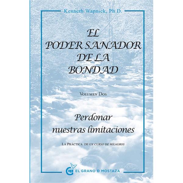 EL PODER SANADOR DE LA BONDAD VOL. II | 9788494021015 | WAPNICK, KENNETH | Llibreria Ombra | Llibreria online de Rubí, Barcelona | Comprar llibres en català i castellà online