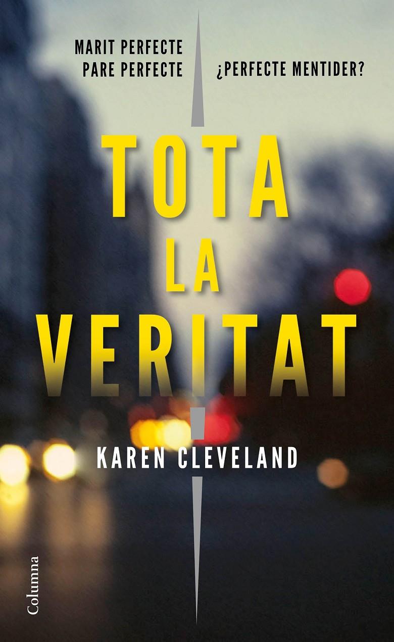 TOTA LA VERITAT | 9788466423601 | CLEVELAND, KAREN | Llibreria Ombra | Llibreria online de Rubí, Barcelona | Comprar llibres en català i castellà online