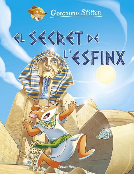 EL SECRET DE L'ESFINX | 9788491379836 | STILTON, GERONIMO | Llibreria Ombra | Llibreria online de Rubí, Barcelona | Comprar llibres en català i castellà online