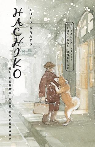 HACHIKO. EL PERRO QUE ESPERABA | 9788424655464 | PRATS MARTÍNEZ, LLUÍS | Llibreria Ombra | Llibreria online de Rubí, Barcelona | Comprar llibres en català i castellà online