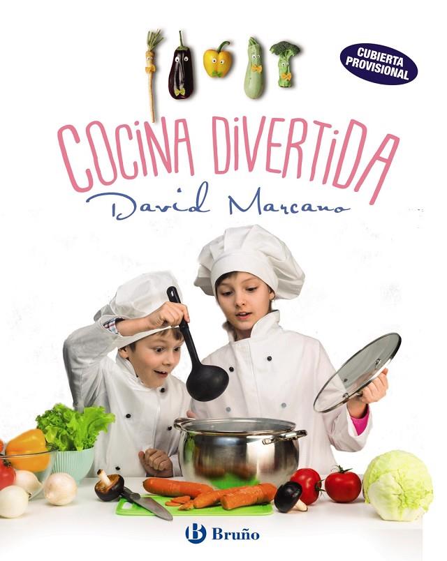 COCINA DIVERTIDA. SENCILLAS RECETAS PARA PEQUEÑOS GRANDES COCINEROS | 9788469622742 | MARCANO, DAVID | Llibreria Ombra | Llibreria online de Rubí, Barcelona | Comprar llibres en català i castellà online