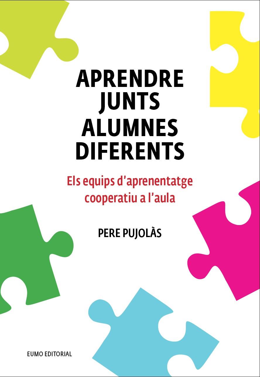 APRENDRE JUNTS ALUMNES DIFERENTS | 9788497665520 | PUJOLÀS MASET, PERE | Llibreria Ombra | Llibreria online de Rubí, Barcelona | Comprar llibres en català i castellà online