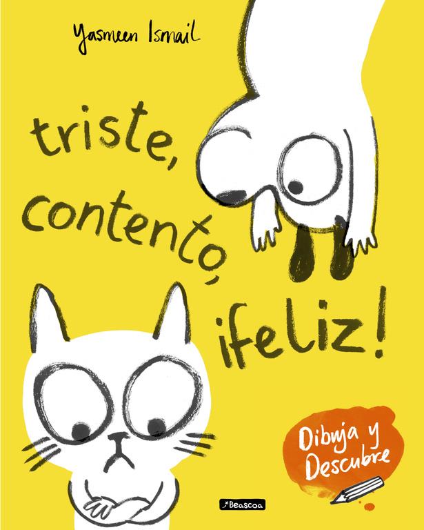 TRISTE, CONTENTO, ¡FELIZ! (DIBUJA Y DESCUBRE) | 9788448849153 | YASMEEN ISMAIL | Llibreria Ombra | Llibreria online de Rubí, Barcelona | Comprar llibres en català i castellà online