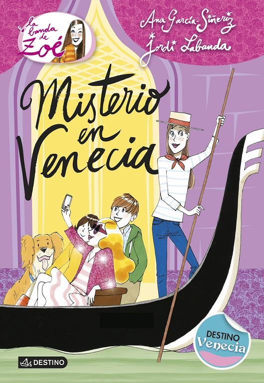 MISTERIO EN VENECIA 9 LA BANDA DE ZOE | 9788408133834 | ANA GARCÍA-SIÑERIZ/JORDI LABANDA BLANCO | Llibreria Ombra | Llibreria online de Rubí, Barcelona | Comprar llibres en català i castellà online