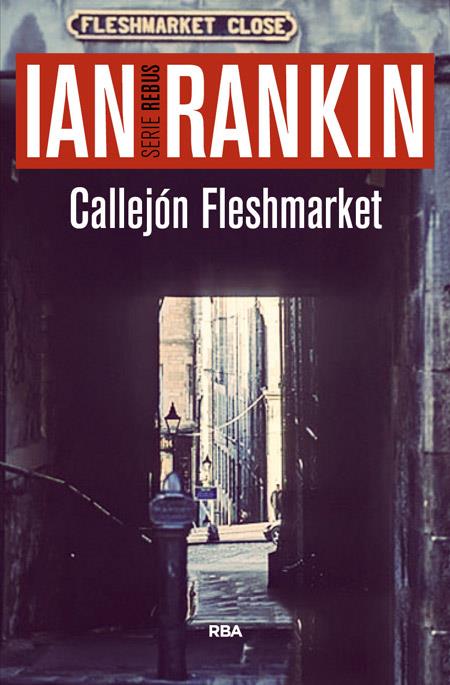 CALLEJON FLESHMARKET | 9788490566572 | RANKIN , IAN | Llibreria Ombra | Llibreria online de Rubí, Barcelona | Comprar llibres en català i castellà online