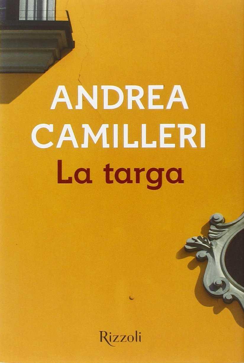 LA TARGA | 9788817084376 | CAMILLERI, ANDREA | Llibreria Ombra | Llibreria online de Rubí, Barcelona | Comprar llibres en català i castellà online