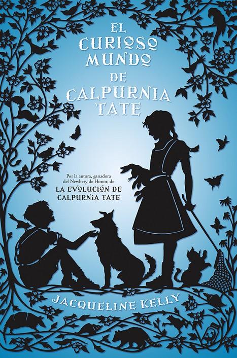 EL CURIOSO MUNDO DE CALPURNIA TATE | 9788499186368 | KELLY, JACQUELLINE | Llibreria Ombra | Llibreria online de Rubí, Barcelona | Comprar llibres en català i castellà online