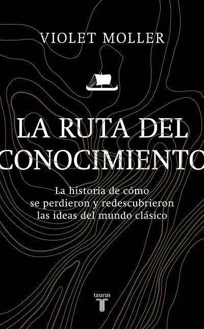 LA RUTA DEL CONOCIMIENTO | 9788430622818 | MOLLER, VIOLET | Llibreria Ombra | Llibreria online de Rubí, Barcelona | Comprar llibres en català i castellà online