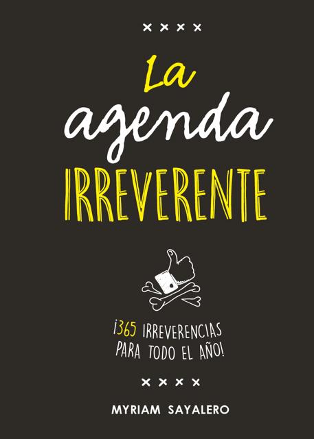 LA AGENDA IRREVERENTE | 9788403518384 | MYRIAM SAYALERO | Llibreria Ombra | Llibreria online de Rubí, Barcelona | Comprar llibres en català i castellà online