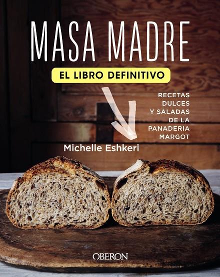 MASA MADRE. EL LIBRO DEFINITIVO | 9788441543409 | ESHKERI, MICHELLE | Llibreria Ombra | Llibreria online de Rubí, Barcelona | Comprar llibres en català i castellà online