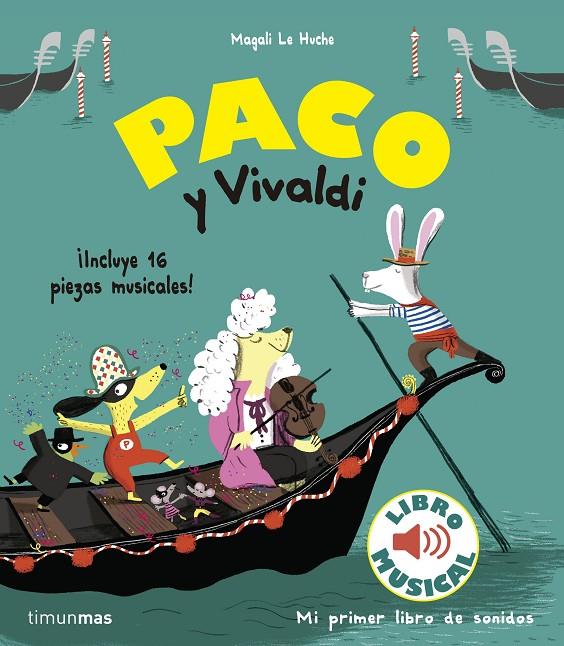 PACO Y VIVALDI. LIBRO MUSICAL | 9788408179870 | LE HUCHE, MAGALI | Llibreria Ombra | Llibreria online de Rubí, Barcelona | Comprar llibres en català i castellà online