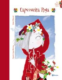 CAPERUCITA ROJA | 9788421688366 | CONCHA LOPEZ - VIOLETA MONREAL | Llibreria Ombra | Llibreria online de Rubí, Barcelona | Comprar llibres en català i castellà online