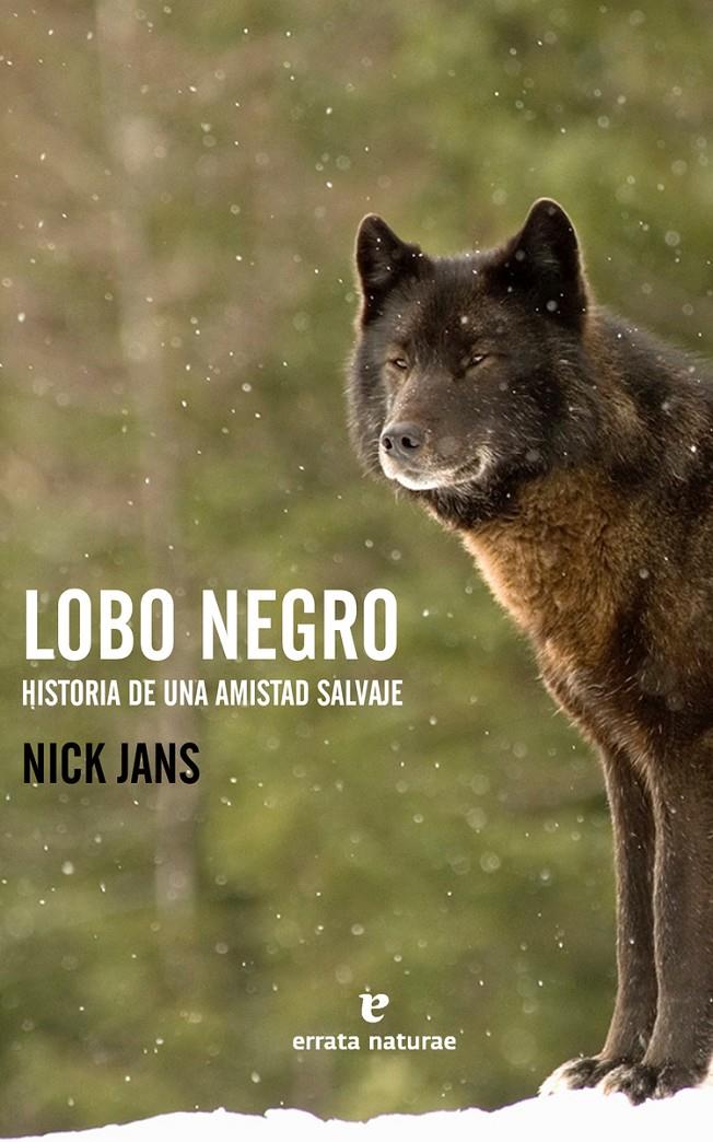 LOBO NEGRO | 9788416544387 | NICK JANS | Llibreria Ombra | Llibreria online de Rubí, Barcelona | Comprar llibres en català i castellà online