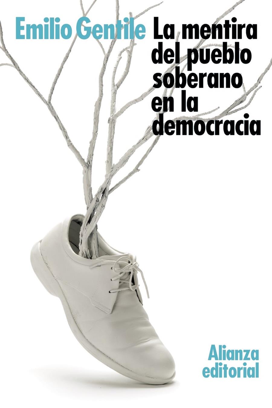 LA MENTIRA DEL PUEBLO SOBERANO EN LA DEMOCRACIA | 9788491810629 | GENTILE, EMILIO | Llibreria Ombra | Llibreria online de Rubí, Barcelona | Comprar llibres en català i castellà online