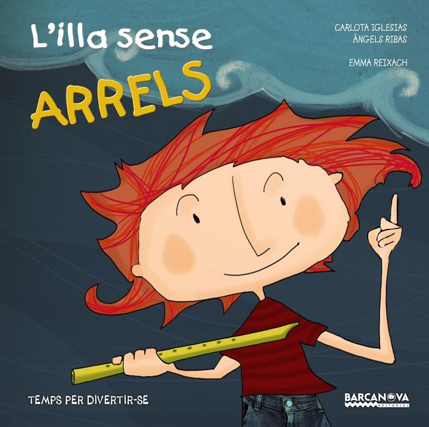 L'ILLA SENSE ARRELS | 9788448932886 | CARLOS IGLESIAS - ANGELS RIBAS - EMMA REIXACH | Llibreria Ombra | Llibreria online de Rubí, Barcelona | Comprar llibres en català i castellà online