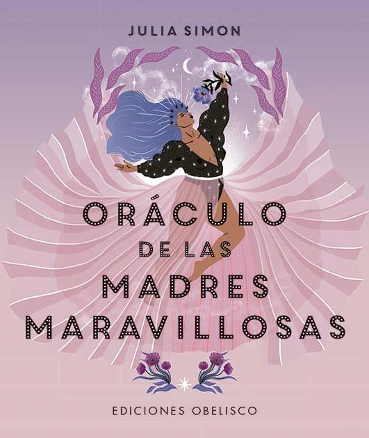 ORÁCULO DE LAS MADRES MARAVILLOSAS | 9788491119876 | SIMON, JULIA | Llibreria Ombra | Llibreria online de Rubí, Barcelona | Comprar llibres en català i castellà online