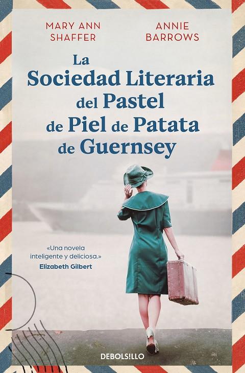 LA SOCIEDAD LITERARIA DEL PASTEL DE PIEL DE PATATA DE GUERNSEY | 9788466377645 | SHAFFER, MARY ANN/BARROWS, ANNIE | Llibreria Ombra | Llibreria online de Rubí, Barcelona | Comprar llibres en català i castellà online