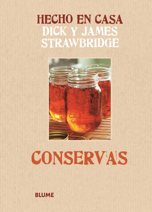 HECHO EN CASA 4 CONSERVAS | 9788415317180 | STRAWBRIDGE, DICK/STRAWBRIDGE, JAMES | Llibreria Ombra | Llibreria online de Rubí, Barcelona | Comprar llibres en català i castellà online