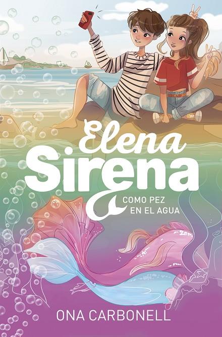 COMO PEZ EN EL AGUA (SERIE ELENA SIRENA 3) | 9788420453361 | CARBONELL, ONA | Llibreria Ombra | Llibreria online de Rubí, Barcelona | Comprar llibres en català i castellà online