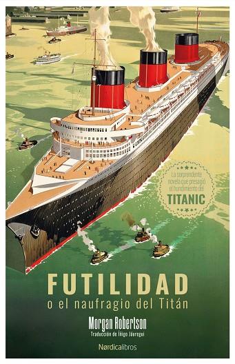 FUTILIDAD O EL NAUFRAGIO DEL TITÁN | 9788410200685 | ROBERTSON, MORGAN | Llibreria Ombra | Llibreria online de Rubí, Barcelona | Comprar llibres en català i castellà online