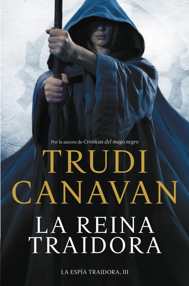 LA REINA TRAIDORA (LA ESPÍA TRAIDORA 3) | 9788401354182 | CANAVAN, TRUDI | Llibreria Ombra | Llibreria online de Rubí, Barcelona | Comprar llibres en català i castellà online