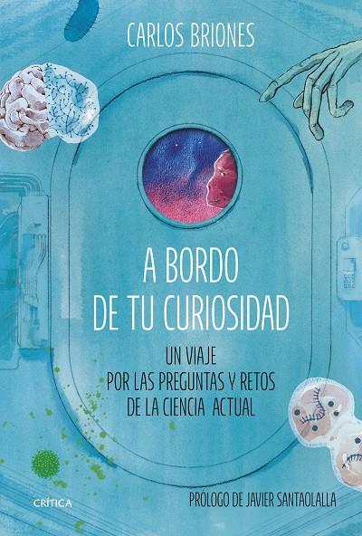 A BORDO DE TU CURIOSIDAD | 9788491996484 | BRIONES LLORENTE, CARLOS | Llibreria Ombra | Llibreria online de Rubí, Barcelona | Comprar llibres en català i castellà online