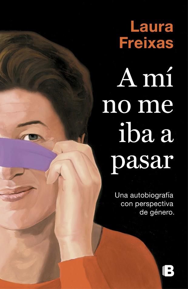 A MÍ NO ME IBA A PASAR | 9788466665063 | FREIXAS, LAURA | Llibreria Ombra | Llibreria online de Rubí, Barcelona | Comprar llibres en català i castellà online