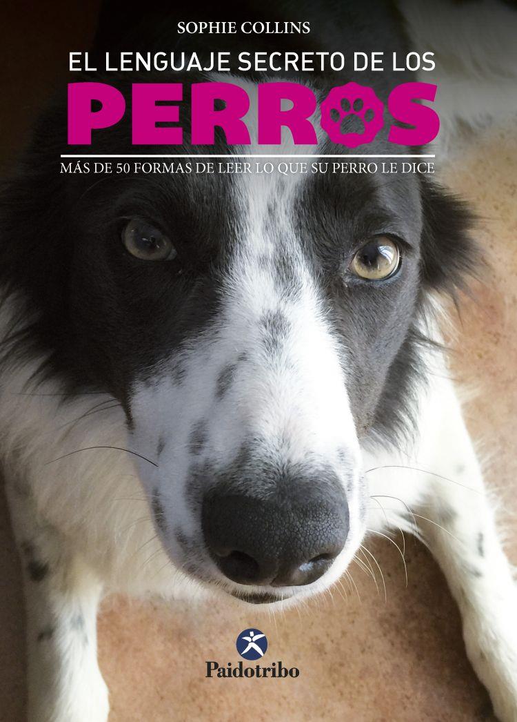 EL LENGUAJE SECRETO DE LOS PERROS | 9788499106656 | COLLINS, SOPHIE | Llibreria Ombra | Llibreria online de Rubí, Barcelona | Comprar llibres en català i castellà online