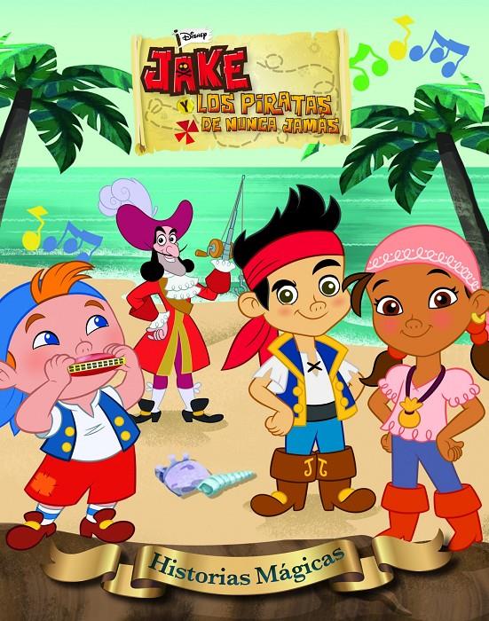 JAKE Y LOS PIRATAS DE NUNCA JAMAS HISTORIAS MÁGICAS | 9788499513737 | DISNEY | Llibreria Ombra | Llibreria online de Rubí, Barcelona | Comprar llibres en català i castellà online