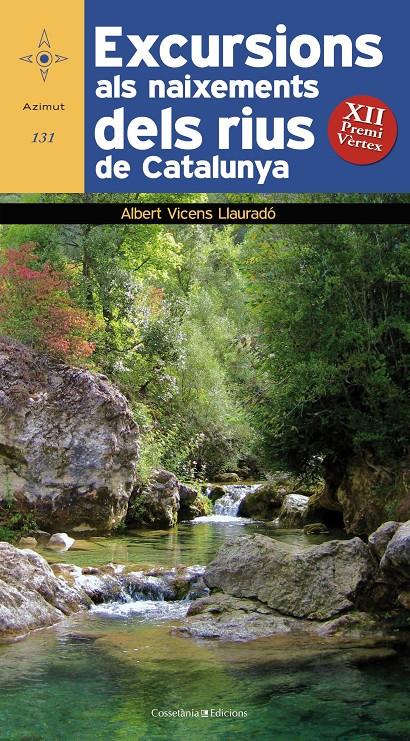 EXCURSIONS ALS NAIXEMENTS DELS RIUS DE CATALUNYA | 9788490340400 | VICENS LLAURADÓ, ALBERT | Llibreria Ombra | Llibreria online de Rubí, Barcelona | Comprar llibres en català i castellà online