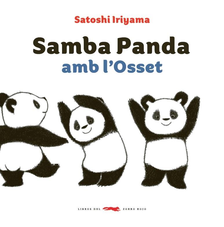 SAMBA PANDA AMB L'OSSET | 9788494773303 | IRIYAMA, SATOSHI | Llibreria Ombra | Llibreria online de Rubí, Barcelona | Comprar llibres en català i castellà online