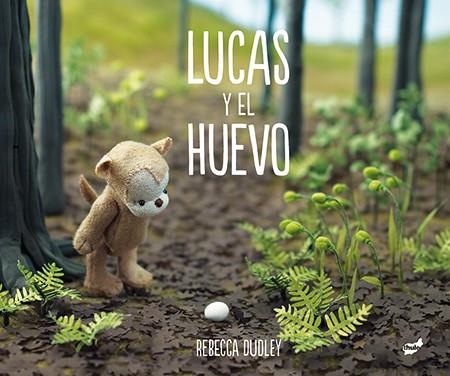 LUCAS Y EL HUEVO | 9788416817078 | DUDLEY, REBECCA | Llibreria Ombra | Llibreria online de Rubí, Barcelona | Comprar llibres en català i castellà online