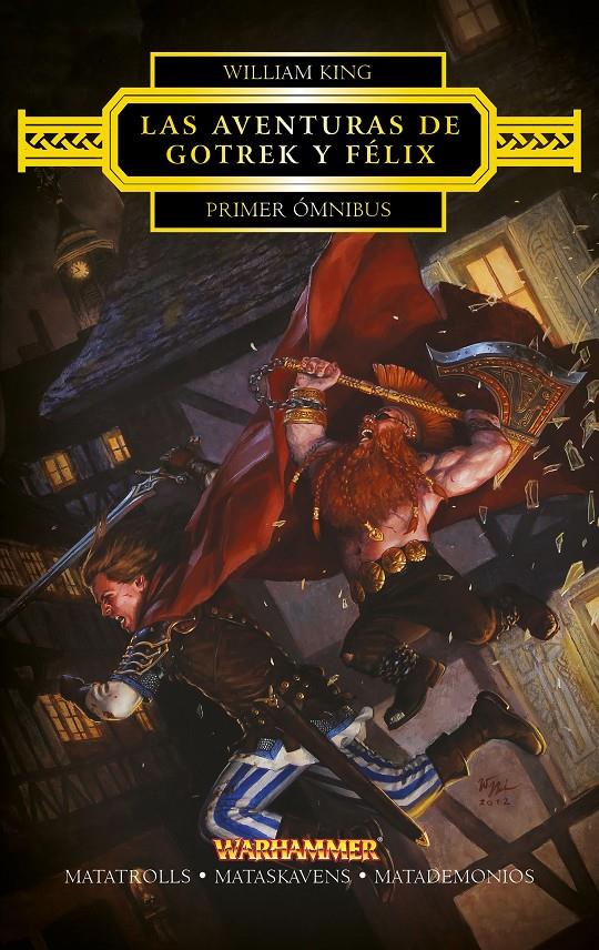 LAS AVENTURAS DE GOTREK Y FÉLIX. PRIMER ÓMNIBUS | 9788445003831 | WILLIAM KING | Llibreria Ombra | Llibreria online de Rubí, Barcelona | Comprar llibres en català i castellà online