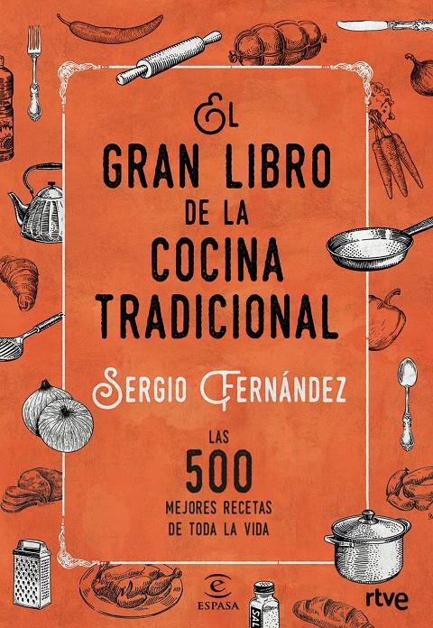 EL GRAN LIBRO DE LA COCINA TRADICIONAL | 9788467046359 | RTVE/SERGIO FERNÁNDEZ | Llibreria Ombra | Llibreria online de Rubí, Barcelona | Comprar llibres en català i castellà online