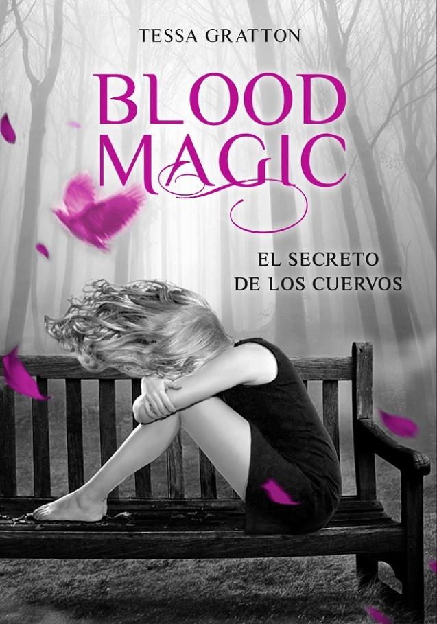 BLOOD MAGIC EL SECRETO DE LOS CUERVOS | 9788484418870 | TESSA GRATTON | Llibreria Ombra | Llibreria online de Rubí, Barcelona | Comprar llibres en català i castellà online