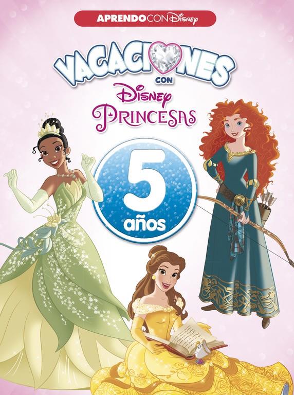 VACACIONES CON LAS PRINCESAS DISNEY. 5 AÑOS (APRENDO CON DISNEY) | 9788416931552 | DISNEY | Llibreria Ombra | Llibreria online de Rubí, Barcelona | Comprar llibres en català i castellà online