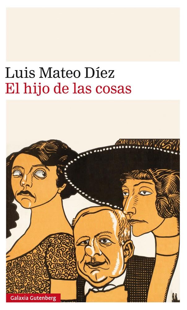 EL HIJO DE LAS COSAS | 9788417088859 | MATEO DÍEZ, LUIS | Llibreria Ombra | Llibreria online de Rubí, Barcelona | Comprar llibres en català i castellà online