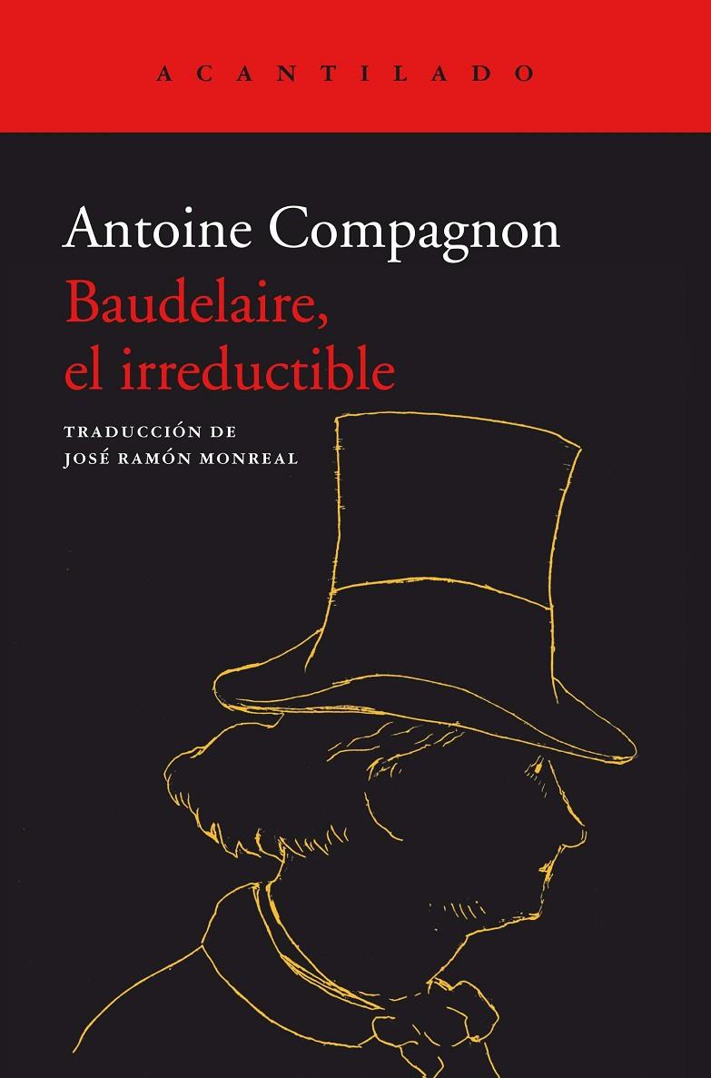 BAUDELAIRE, EL IRREDUCTIBLE | 9788418370885 | ANTOINE, COMPAGNON | Llibreria Ombra | Llibreria online de Rubí, Barcelona | Comprar llibres en català i castellà online