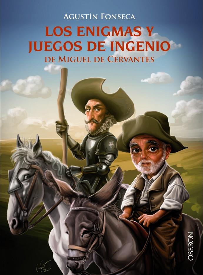 LOS ENIGMAS Y JUEGOS DE INGENIO DE MIGUEL DE CERVANTES | 9788441538436 | FONSECA GARCÍA, AGUSTÍN | Llibreria Ombra | Llibreria online de Rubí, Barcelona | Comprar llibres en català i castellà online