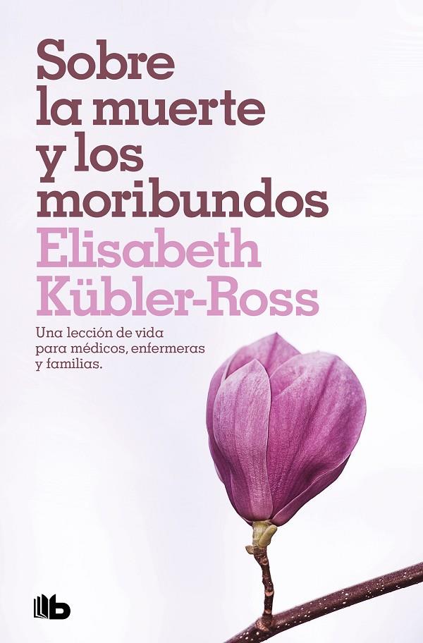 SOBRE LA MUERTE Y LOS MORIBUNDOS | 9788490708941 | KÜBLER-ROSS, ELISABETH | Llibreria Ombra | Llibreria online de Rubí, Barcelona | Comprar llibres en català i castellà online