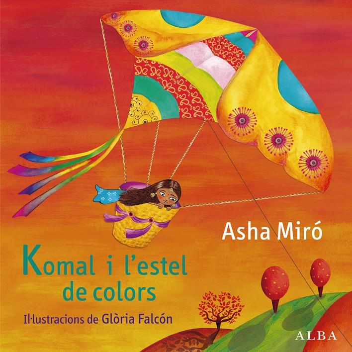 KOMAL I L'ESTEL DE COLORS | 9788484289197 | ASHA MIRO | Llibreria Ombra | Llibreria online de Rubí, Barcelona | Comprar llibres en català i castellà online